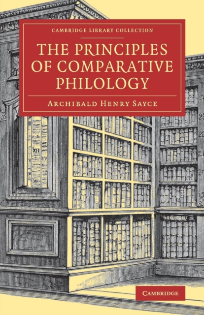 The Principles of Comparative Philology, Paperback / softback Book