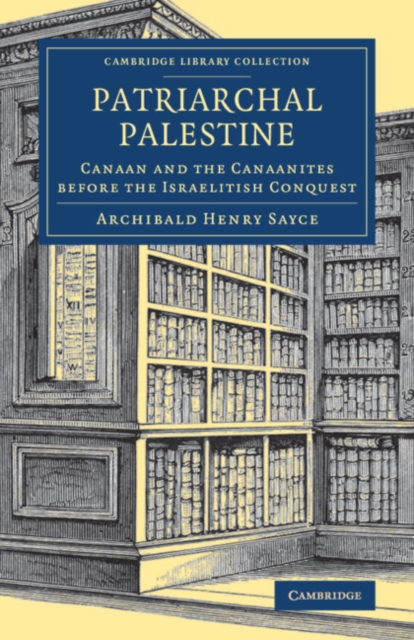 Patriarchal Palestine : Canaan and the Canaanites before the Israelitish Conquest, Paperback / softback Book