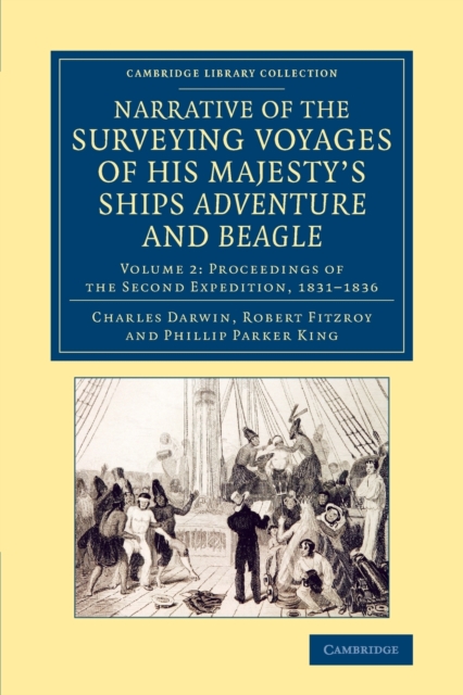 Narrative of the Surveying Voyages of His Majesty's Ships Adventure and Beagle : Between the Years 1826 and 1836, Paperback / softback Book