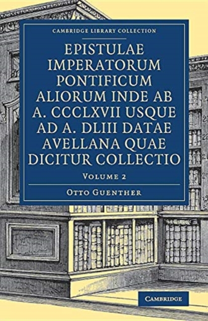 Epistulae imperatorum pontificum aliorum inde ab a. CCCLXVII usque ad a. DLIII datae Avellana quae dicitur collectio, Paperback / softback Book