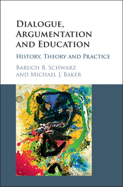 Dialogue, Argumentation and Education : History, Theory and Practice, EPUB eBook