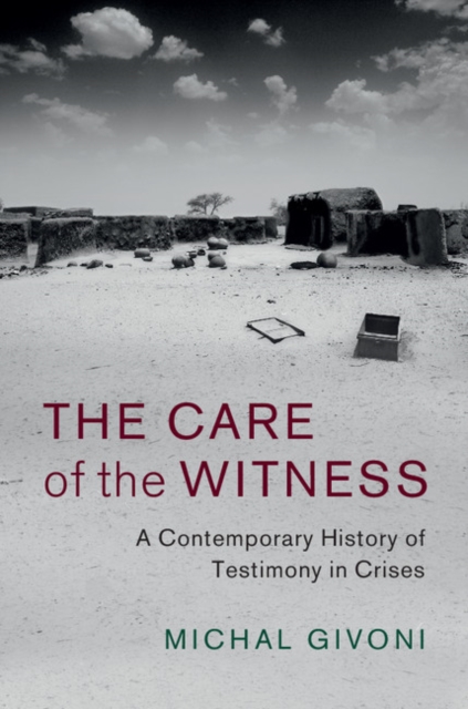 Care of the Witness : A Contemporary History of Testimony in Crises, EPUB eBook