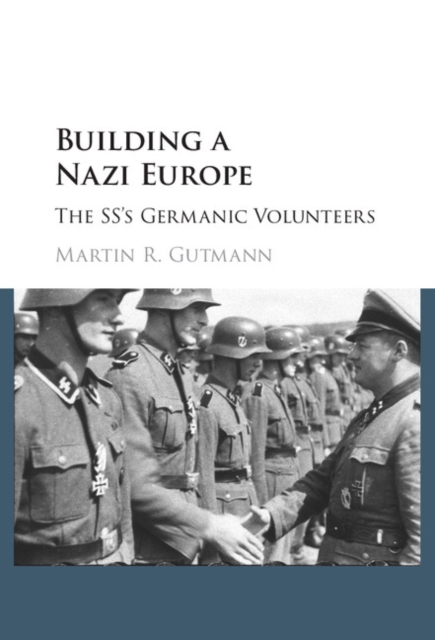Building a Nazi Europe : The SS's Germanic Volunteers, PDF eBook
