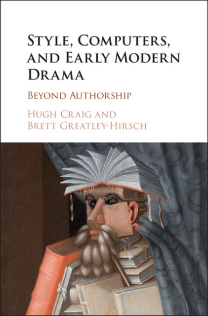 Style, Computers, and Early Modern Drama : Beyond Authorship, EPUB eBook