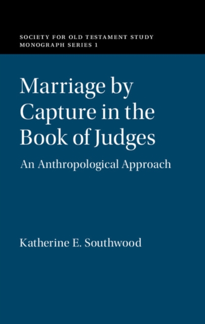 Marriage by Capture in the Book of Judges : An Anthropological Approach, EPUB eBook