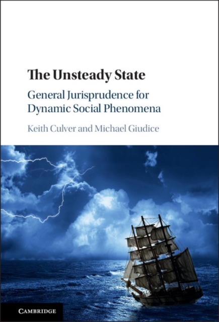 Unsteady State : General Jurisprudence for Dynamic Social Phenomena, EPUB eBook