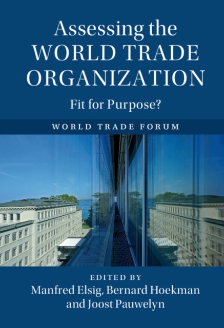 Assessing the World Trade Organization : Fit for Purpose?, EPUB eBook