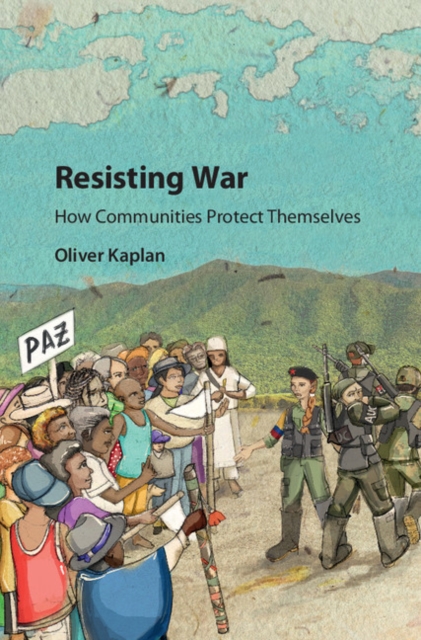 Resisting War : How Communities Protect Themselves, PDF eBook