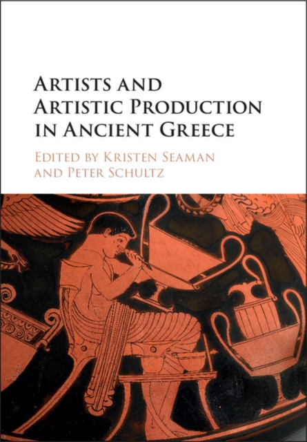 Artists and Artistic Production in Ancient Greece, PDF eBook