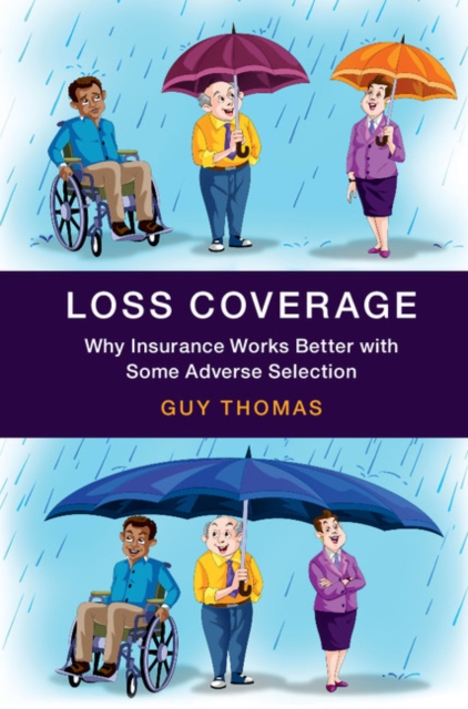 Loss Coverage : Why Insurance Works Better with Some Adverse Selection, EPUB eBook