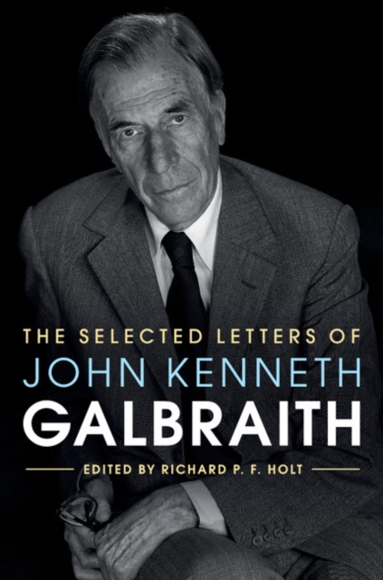 The Selected Letters of John Kenneth Galbraith, PDF eBook