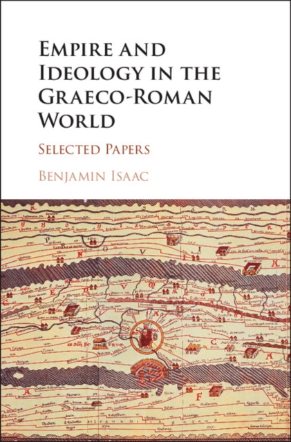 Empire and Ideology in the Graeco-Roman World : Selected Papers, EPUB eBook