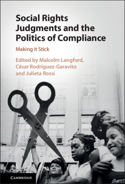 Social Rights Judgments and the Politics of Compliance : Making it Stick, PDF eBook
