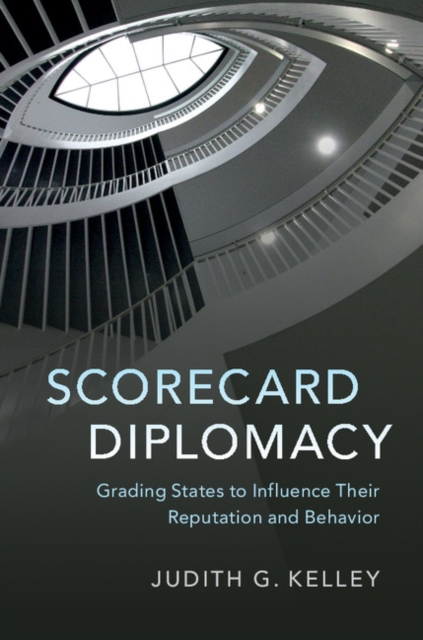 Scorecard Diplomacy : Grading States to Influence their Reputation and Behavior, PDF eBook