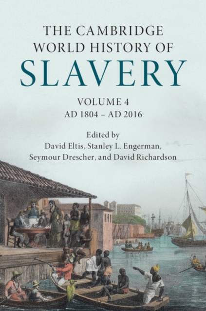 The Cambridge World History of Slavery: Volume 4, AD 1804-AD 2016, EPUB eBook