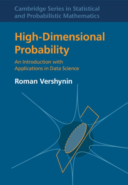 High-Dimensional Probability : An Introduction with Applications in Data Science, PDF eBook