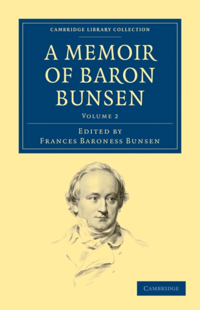 A Memoir of Baron Bunsen: Volume 2, Paperback / softback Book