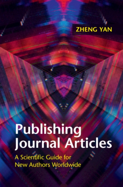 Publishing Journal Articles : A Scientific Guide for New Authors Worldwide, PDF eBook