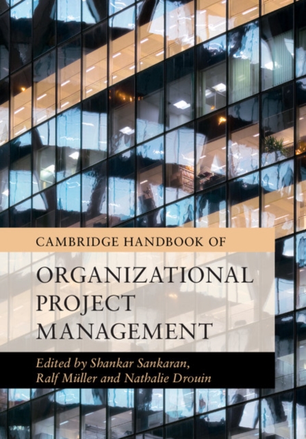 Cambridge Handbook of Organizational Project Management, PDF eBook