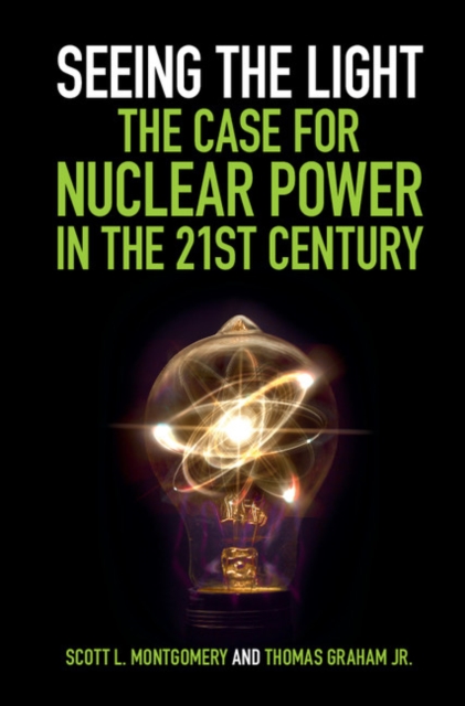 Seeing the Light: The Case for Nuclear Power in the 21st Century, EPUB eBook