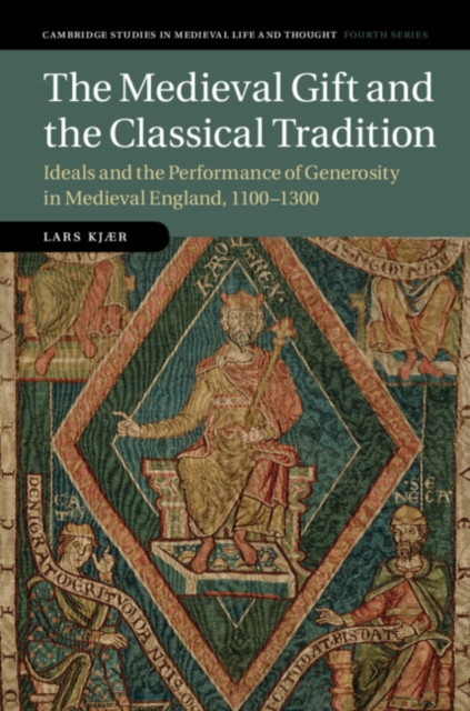 Medieval Gift and the Classical Tradition : Ideals and the Performance of Generosity in Medieval England, 1100-1300, EPUB eBook