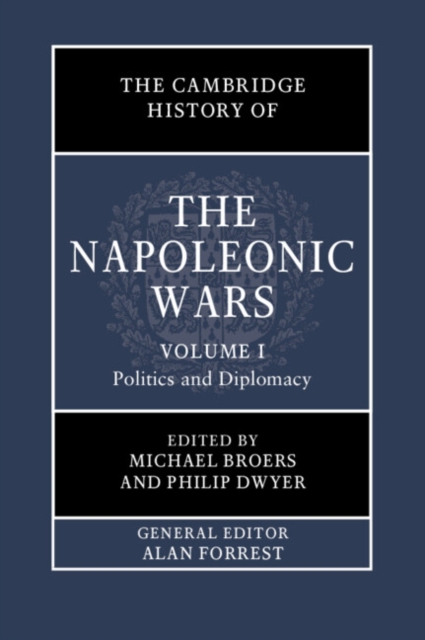 Cambridge History of the Napoleonic Wars: Volume 1, Politics and Diplomacy, EPUB eBook