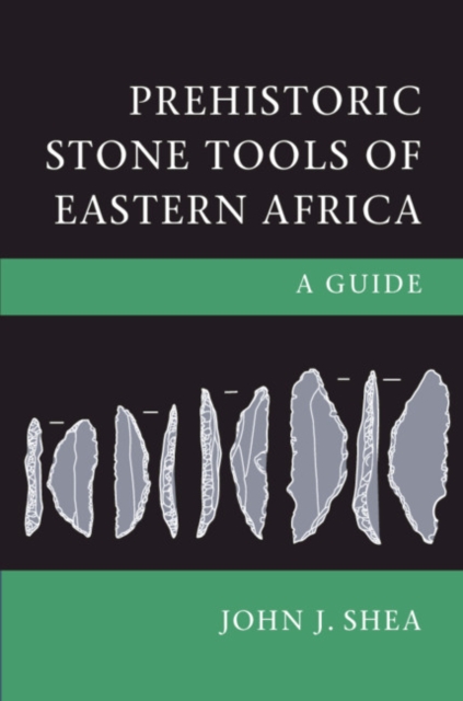 Prehistoric Stone Tools of Eastern Africa : A Guide, EPUB eBook