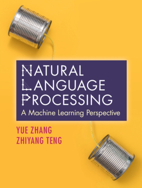 Natural Language Processing : A Machine Learning Perspective, EPUB eBook