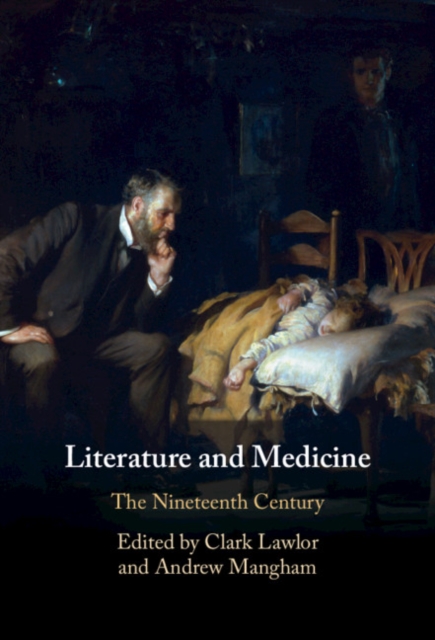 Literature and Medicine: Volume 2 : The Nineteenth Century, EPUB eBook