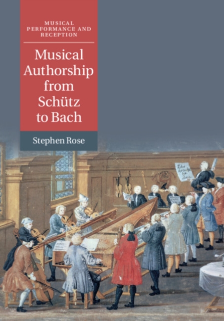 Musical Authorship from Schutz to Bach, EPUB eBook