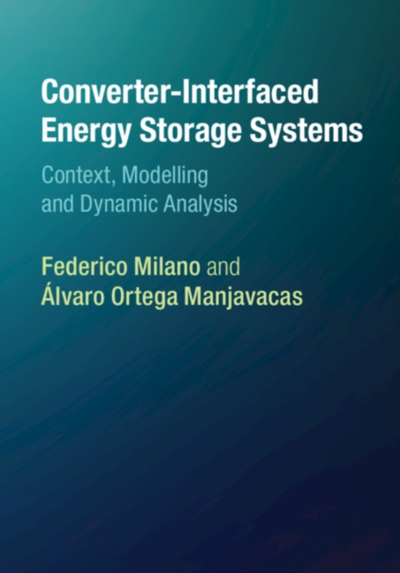 Converter-Interfaced Energy Storage Systems : Context, Modelling and Dynamic Analysis, PDF eBook