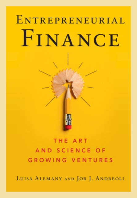 Entrepreneurial Finance : The Art and Science of Growing Ventures, EPUB eBook