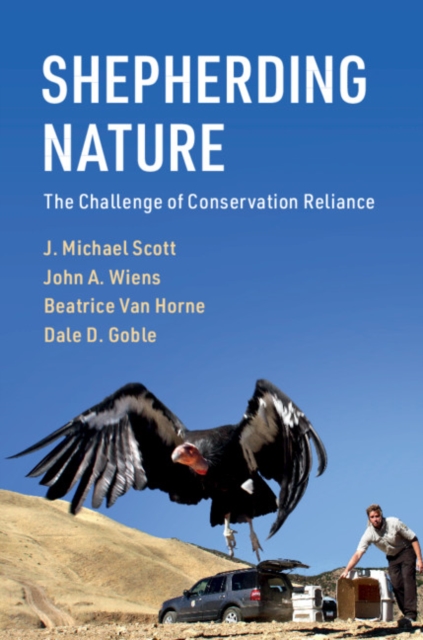 Shepherding Nature : The Challenge of Conservation Reliance, PDF eBook