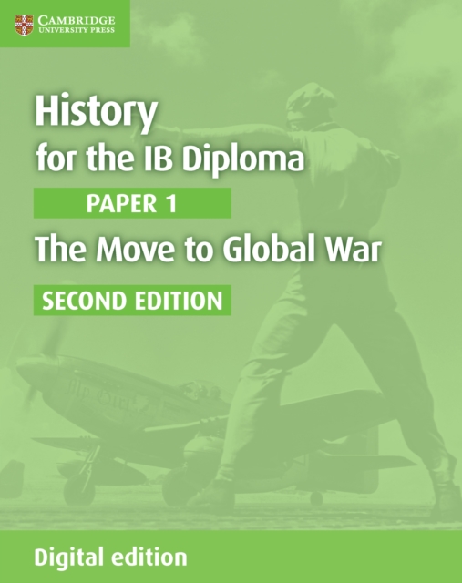 History for the IB Diploma Paper 1 The Move to Global War Digital Edition, EPUB eBook