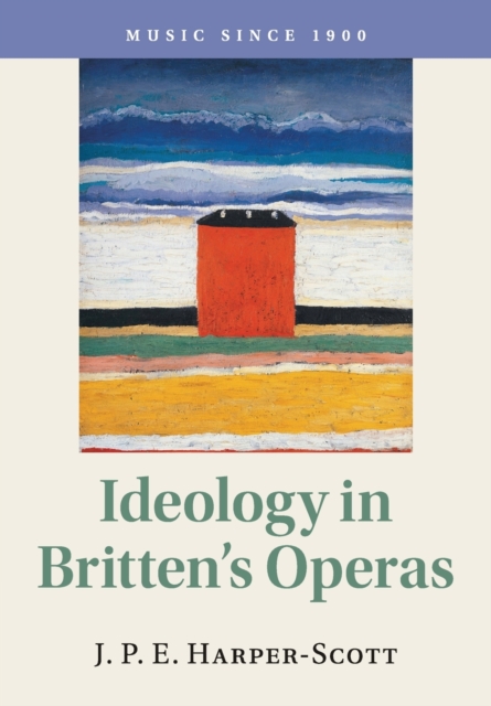 Ideology in Britten's Operas, Paperback / softback Book