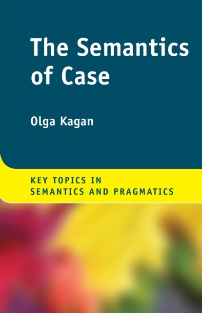 The Semantics of Case, Paperback / softback Book