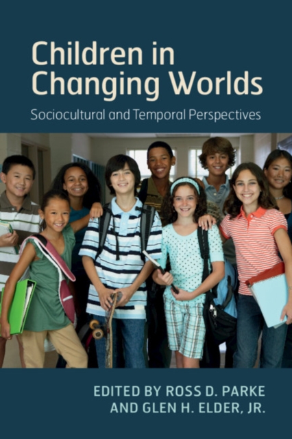 Children in Changing Worlds : Sociocultural and Temporal Perspectives, Paperback / softback Book