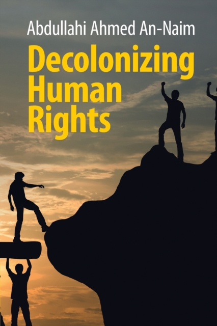 Decolonizing Human Rights, Paperback / softback Book