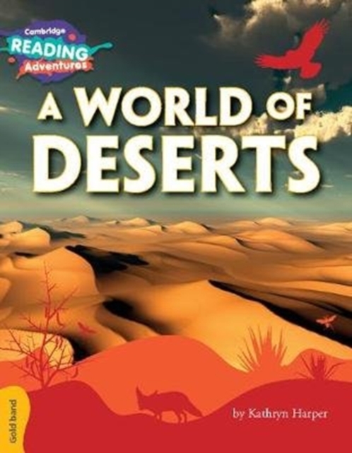 Cambridge Reading Adventures A World of Deserts Gold Band, Paperback / softback Book