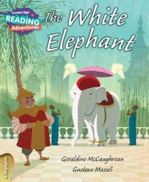 Cambridge Reading Adventures The White Elephant 4 Voyagers, Paperback / softback Book