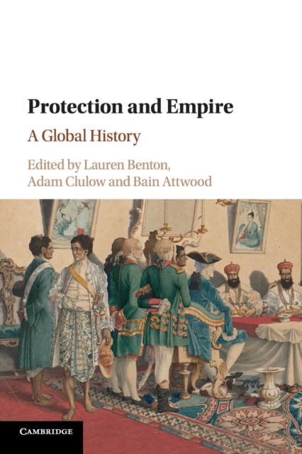 Protection and Empire : A Global History, Paperback / softback Book