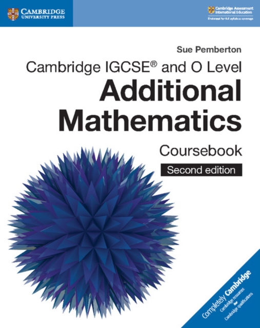 Cambridge IGCSE™ and O Level Additional Mathematics Coursebook, Paperback / softback Book