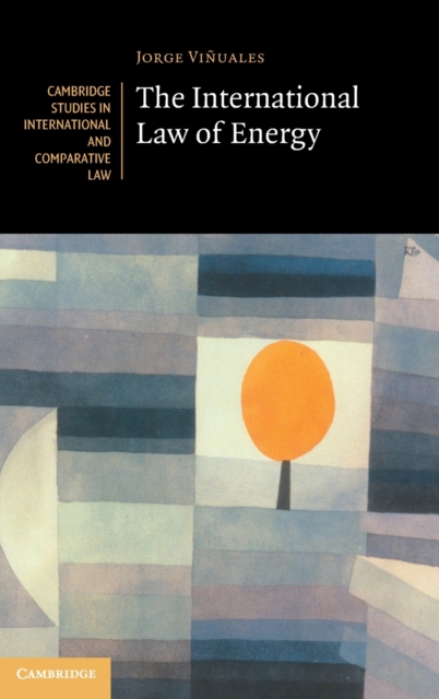 The International Law of Energy, Hardback Book