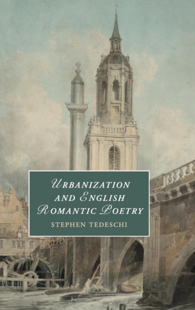 Urbanization and English Romantic Poetry, Hardback Book