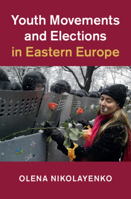 Youth Movements and Elections in Eastern Europe, Hardback Book
