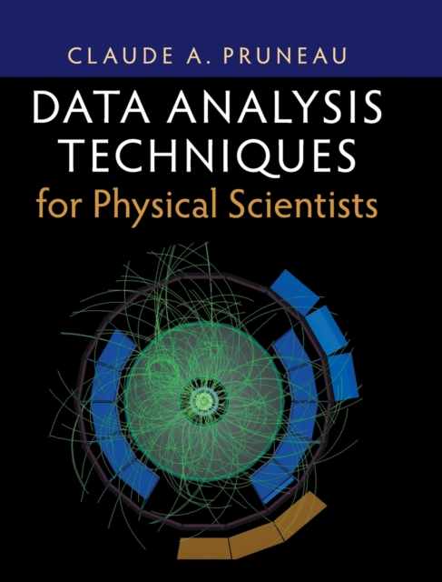 Data Analysis Techniques for Physical Scientists, Hardback Book