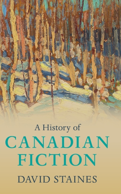 A History of Canadian Fiction, Hardback Book