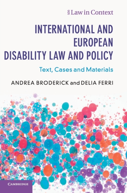 International and European Disability Law and Policy : Text, Cases and Materials, Hardback Book