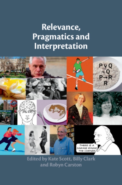 Relevance, Pragmatics and Interpretation, Hardback Book