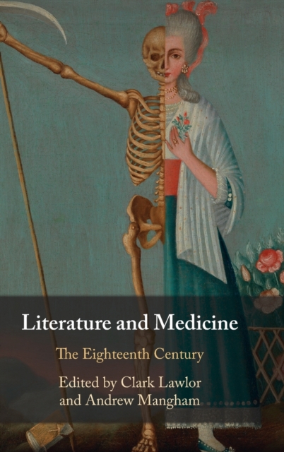 Literature and Medicine: Volume 1 : The Eighteenth Century, Hardback Book